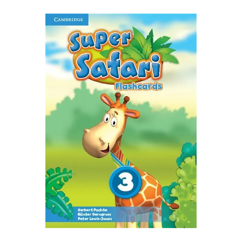 SUPER SAFARI 3 FLASHCARDS Herbert Puchta, Günter Gerngross, Peter Lewis-Jones - Cambridge University Press