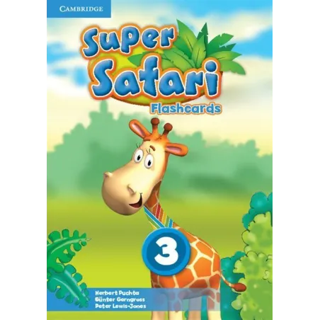 SUPER SAFARI 3 FLASHCARDS Herbert Puchta, Günter Gerngross, Peter Lewis-Jones - Cambridge University Press
