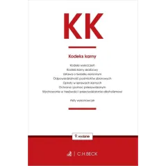KK KODEKS KARNY ORAZ USTAWY TOWARZYSZĄCE - C.H.Beck