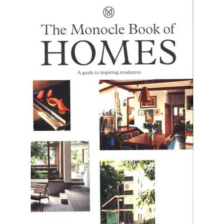 THE MONOCLE BOOK OF HOMES A GUIDE TO INSPIRING RESIDENCES Brule Tyler - Thames&Hudson