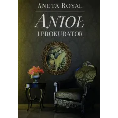ANIOŁ I PROKURATOR Aneta Royal - Poligraf