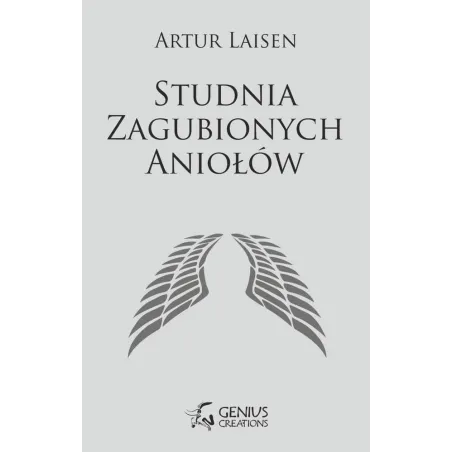 STUDNIA ZAGUBIONYCH ANIOŁÓW SAGA TERAIA Artur Laisen - Genius Creations