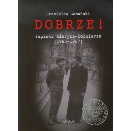 DOBRZE ZAPISKI KLERYKA ŻOŁNIERZA 1965-1967 Stanisław Gabański - Avalon