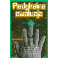 RADYKALNA REWOLUCJA Joel Garreau - Prószyński