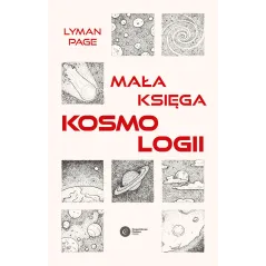 MAŁA KSIĘGA KOSMOLOGII Lyman Page - Copernicus Center Press
