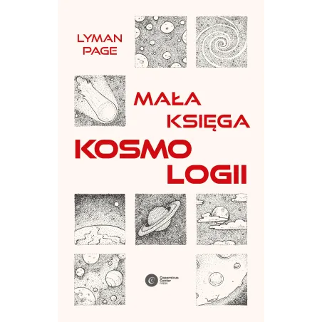 MAŁA KSIĘGA KOSMOLOGII Lyman Page - Copernicus Center Press