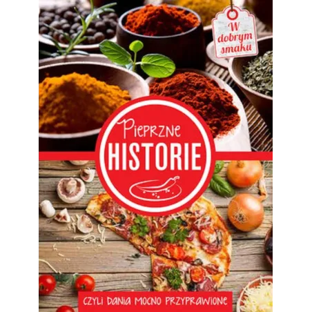 PIEPRZNE HISTORIE CZYLI DANIA MOCNO PRZYPRAWIONE - Olesiejuk