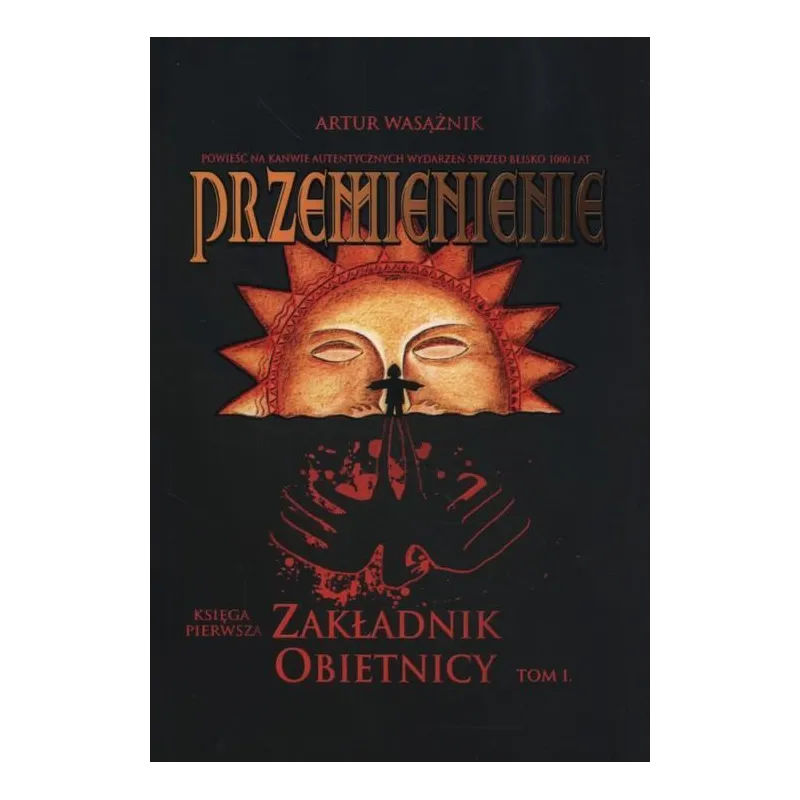PRZEMIENIENIE ZAKŁADNIK OBIETNICY 1 Artur Wasążnik - WasPos
