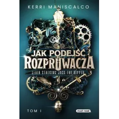 JAK PODEJŚĆ ROZPRUWACZA Kerri Maniscalco - Media Rodzina