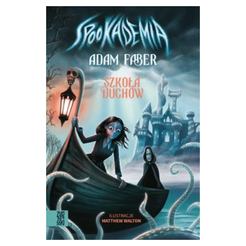SPOOKADEMIA SZKOŁA DUCHÓW Adam Faber - Zygzaki