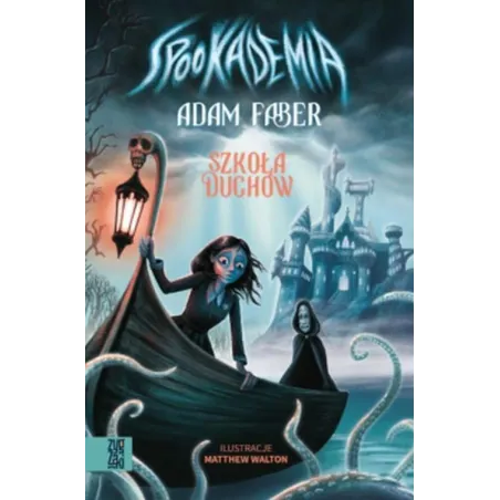 Spookademia. Szkoła Duchów
