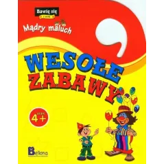 WESOŁE ZABAWY MĄDRY MALUCH 4+ - Bellona