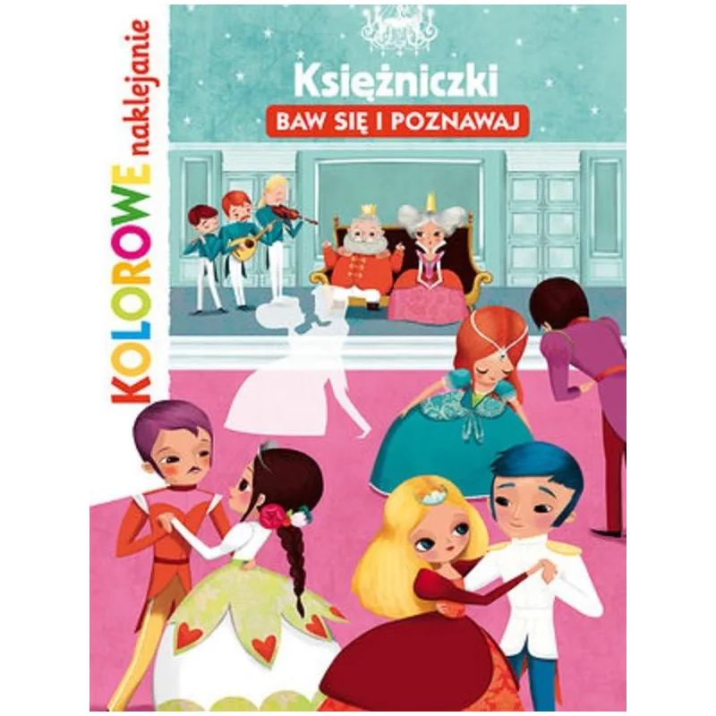 KSIĘŻNICZKI KOLOROWE NAKLEJANIE BAW SIĘ I POZNAWAJ Lucie Brunelliere, Stephanie Ledu - Olesiejuk