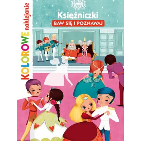 KSIĘŻNICZKI KOLOROWE NAKLEJANIE BAW SIĘ I POZNAWAJ Lucie Brunelliere, Stephanie Ledu - Olesiejuk