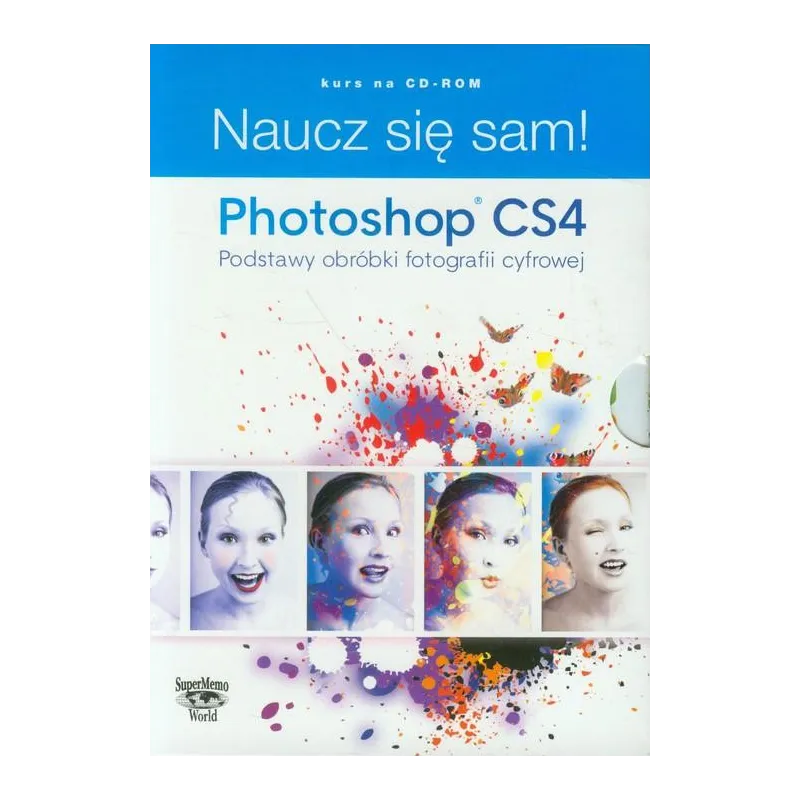 NAUCZ SIĘ SAM PHOTOSHOP CS4 PODSTAWY OBRÓBKI FOTOGRAFII CYFROWEJ DVD-ROM