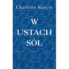 W USTACH SÓL Charlotte Runcie - Prószyński