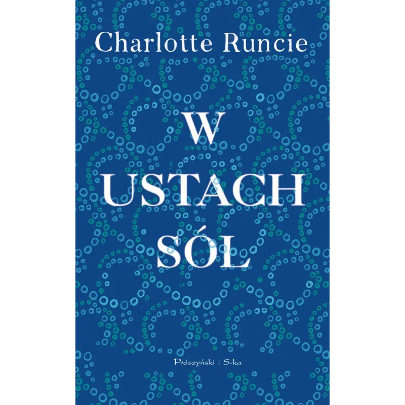 W USTACH SÓL Charlotte Runcie - Prószyński