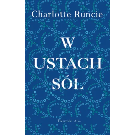 W USTACH SÓL Charlotte Runcie - Prószyński
