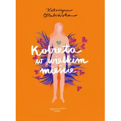 KOBIETA W WIELKIM MIEŚCIE Katarzyna Olubińska - WAM