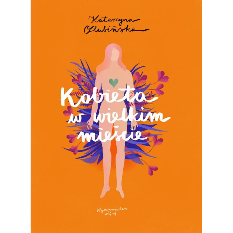KOBIETA W WIELKIM MIEŚCIE Katarzyna Olubińska - WAM