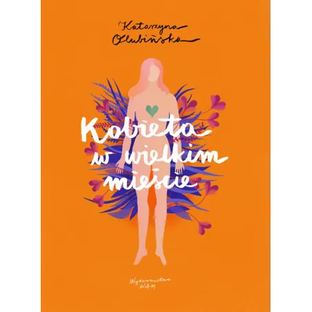 KOBIETA W WIELKIM MIEŚCIE Katarzyna Olubińska - WAM