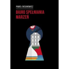 BIURO SPEŁNIANIA MARZEŃ Paweł Oksanowicz - Melanż