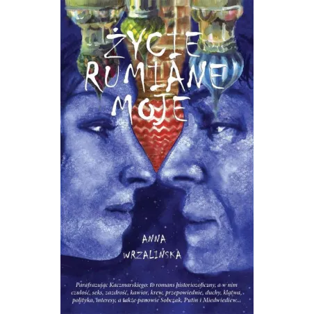 ŻYCIE RUMIANE MOJE Anna Wrzalińska - Novae Res