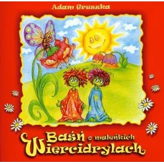 BAŚŃ O MALEŃKICH WIERCIDRYLACH Adam Gruszka - Ad Oculos