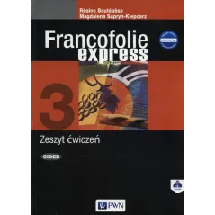 FRANCOFOLIE EXPRESS 3 ZESZYT ĆWICZEŃ SZKOŁY PONADGIMNAZJALNE Magdalena Supryn-Klepcarz, Regine Boutegege - PWN