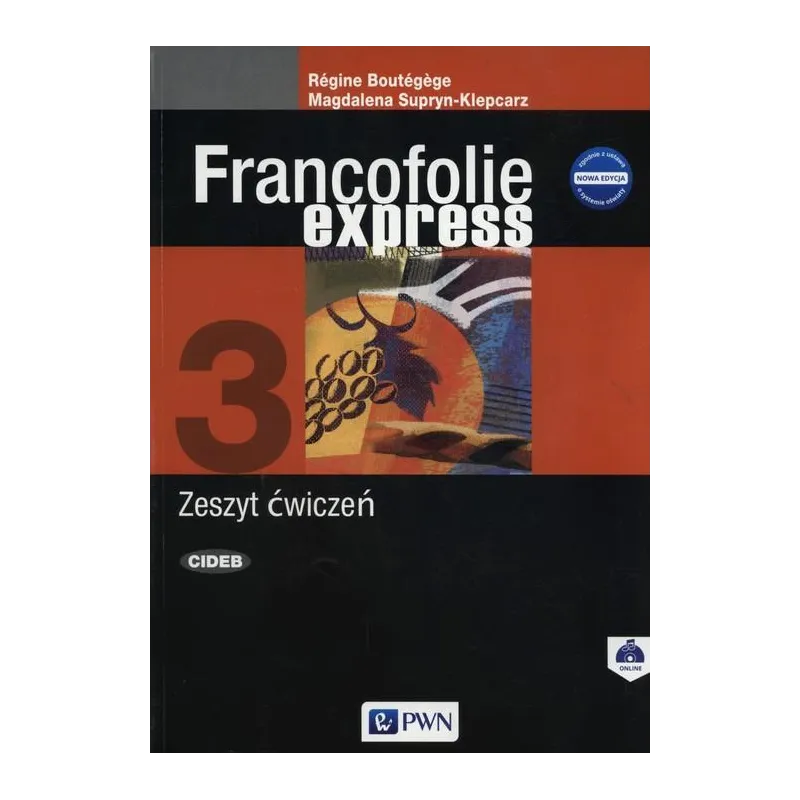 FRANCOFOLIE EXPRESS 3 ZESZYT ĆWICZEŃ SZKOŁY PONADGIMNAZJALNE Magdalena Supryn-Klepcarz, Regine Boutegege - PWN