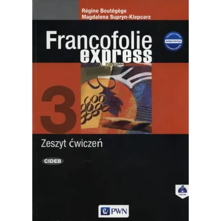 FRANCOFOLIE EXPRESS 3 ZESZYT ĆWICZEŃ SZKOŁY PONADGIMNAZJALNE Magdalena Supryn-Klepcarz, Regine Boutegege - PWN
