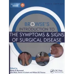 BROWSES INTRODUCTION TO THE SYMPTOMS & SIGNS OF SURGICAL DISEASE Steven A. Corbett - CRC Press