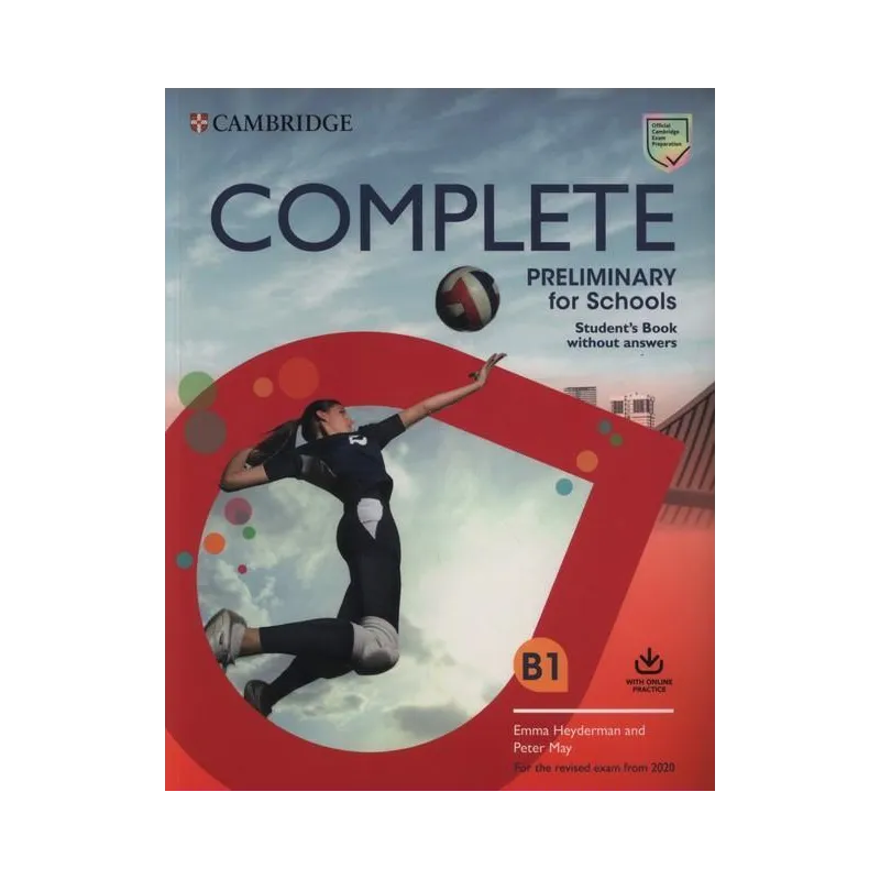 COMPLETE PRELIMINARY FOR SCHOOLS STUDENTS BOOK WITHOUT ANSWERS WITH ONLINE PRACTICE - Cambridge University Press
