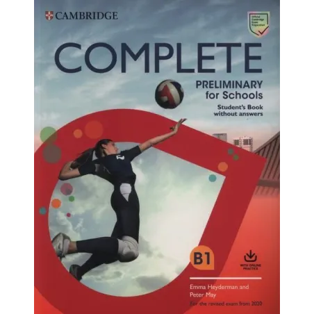 COMPLETE PRELIMINARY FOR SCHOOLS STUDENTS BOOK WITHOUT ANSWERS WITH ONLINE PRACTICE - Cambridge University Press