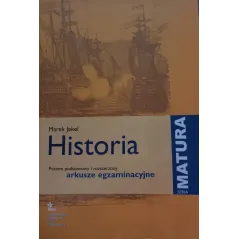 HISTORIA ARKUSZE EGZAMINACYJNE POZIOM PODSTAWOWY I ROZSZERZONY Marek Jekel - Wydawnictwo Żak