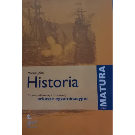 Historia Arkusze Egzaminacyjne Poziom Podstawowy I Rozszerzony Historia Arkusze Egzaminacyjne Poziom Podstawowy I Rozszerzony