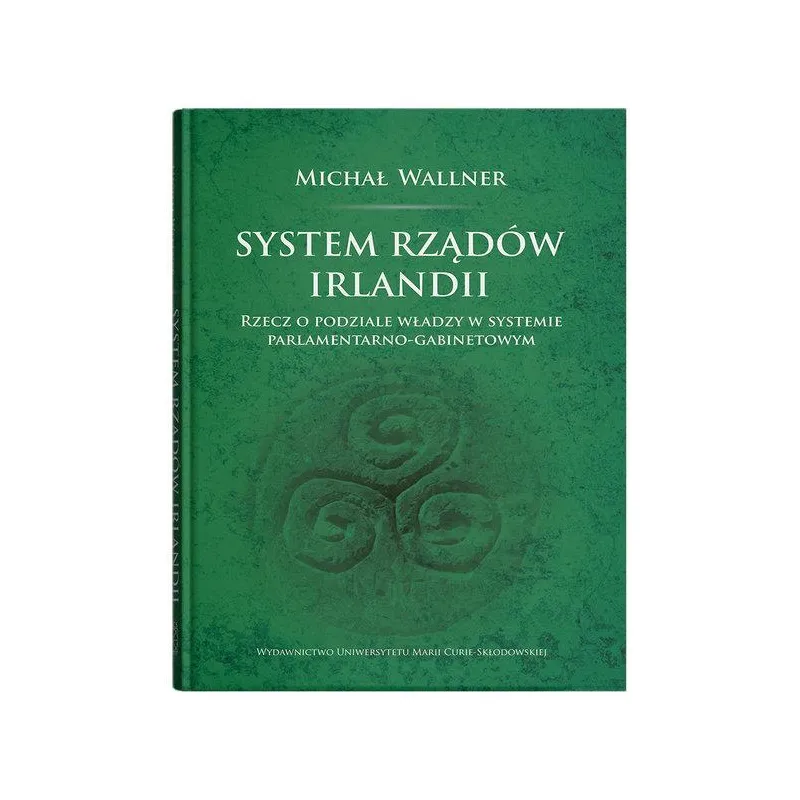 SYSTEM RZĄDÓW IRLANDII Michał Wallner - UMCS