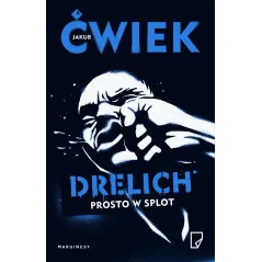 DRELICH. PROSTO W SPLOT Jakub Ćwiek - Marginesy