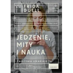 JEDZENIE MITY I NAUKA Frida Duell - Marginesy