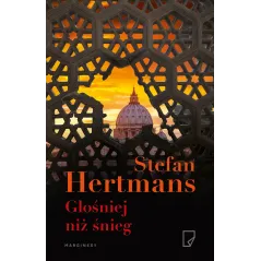 GŁOŚNIEJ NIŻ ŚNIEG Stefan Hertmans - Marginesy
