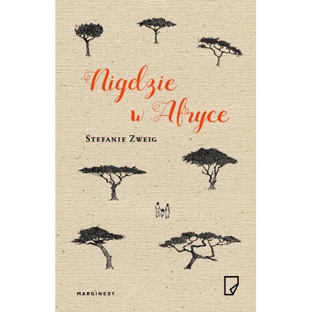 NIGDZIE W AFRYCE Stefanie Zweig - Marginesy