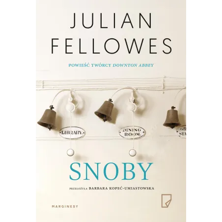SNOBY Julian Fellowes - Marginesy