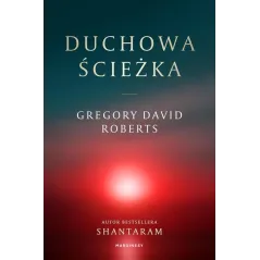 DUCHOWA ŚCIEŻKA Gregory David Roberts - Marginesy