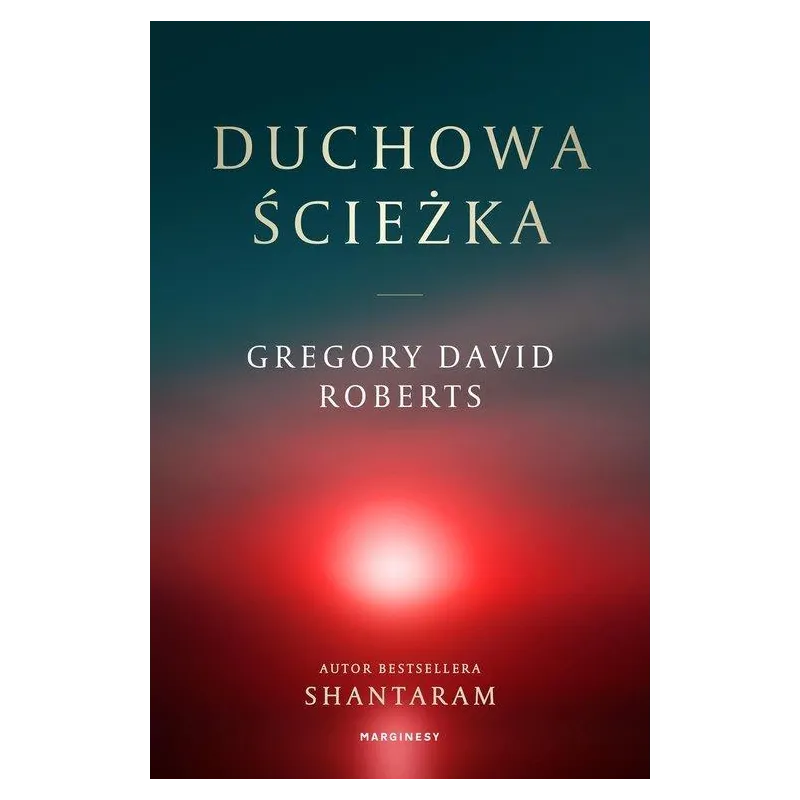 DUCHOWA ŚCIEŻKA Gregory David Roberts - Marginesy