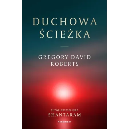 DUCHOWA ŚCIEŻKA Gregory David Roberts - Marginesy