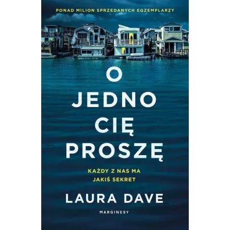 O JEDNO CIĘ PROSZĘ Laura Dave - Marginesy