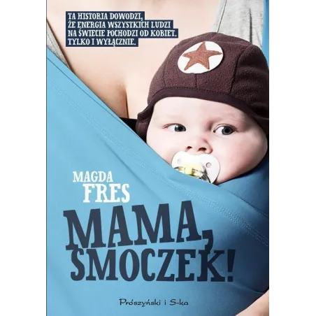 MAMA, SMOCZEK! Magda Fres - Prószyński