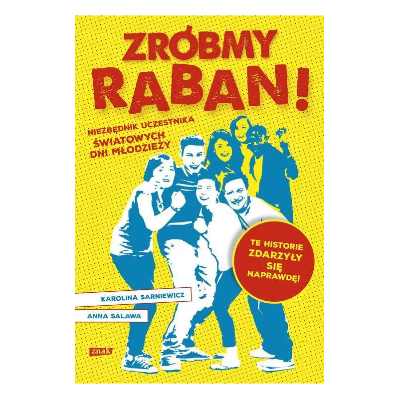 ZRÓB RABAN! NIEZBEDNIK NA ŚWIATOWE DNI MŁODZIEŻY Anna Salawa - Znak