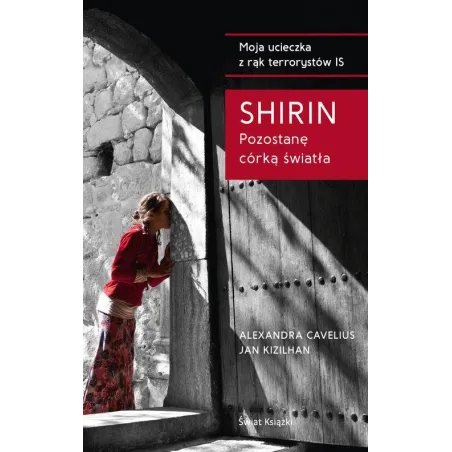 Shirin. Pozostanę Córką Światła Shirin. Pozostanę Córką Światła
