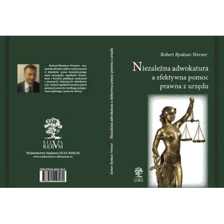 NIEZALEŻNA ADWOKATURA A EFEKTYWNA POMOC PRAWNA Z URZĘDU Robert Rynkun-Werner - Silva Rerum